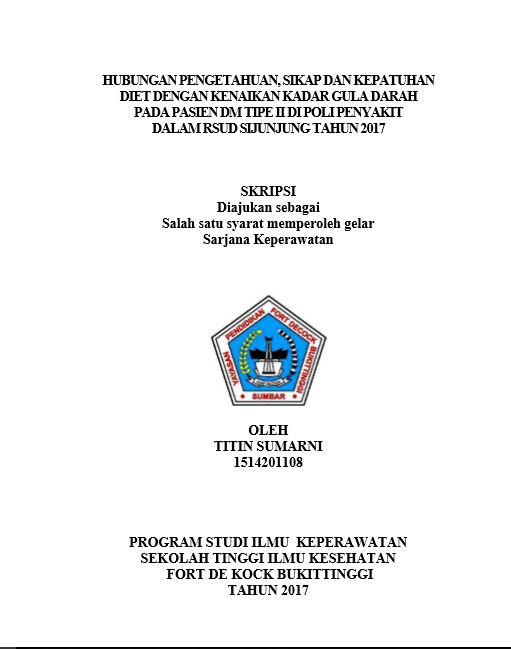 Cover Hubungan Pengetahuan, Sikap dan Kepatuhan Diet dengan Kenaikan Kadar Gula Darah pada Pasien DM Tipe II di Poli Penyakit Dalam RSUD Sijunjung Tahun 2017