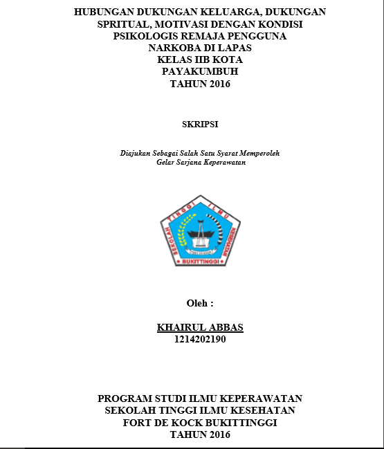 Cover Hubungan Dukungan Keluarga, Dukungan Spritual, Motivasi Dengan Kondisi Psikologis Remaja Pengguna Narkoba Di Lapas  Kelas IIB Kota Payakumbuh Tahun 2016