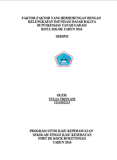 Cover Faktor-Faktor Yang Berhubungan Dengan Kelengkapan Imunisasi Dasar Lengkap Pada Balita Di Puskesmas Tanah Garam Kota Solok Tahun 2016