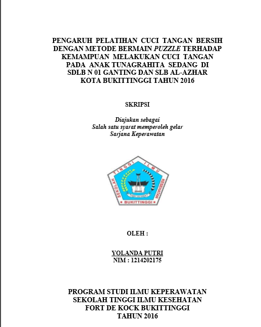 Cover Pengaruh Pelatihan Cuci Tangan  Bersih Dengan metode Bermain Puzzle Terhadap Kemampuan Melakukan  Cuci Tangan Pada Anak Tunagrahita Sedang di SDLB N 01 Ganting dan  SLB Al-Azhar Bukit Apit Kota Bukittinggi Tahun 2016