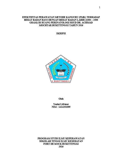 Cover Efektifitas Perawatan Metode Kanguru (PMK) terhadap Berat Badan Bayi dengan Berat Badan Lahir (1500 – 2500 gram) di Ruang Perinatologi RSUD Dr. Achmad Mochtar Bukittinggi Tahun 2016