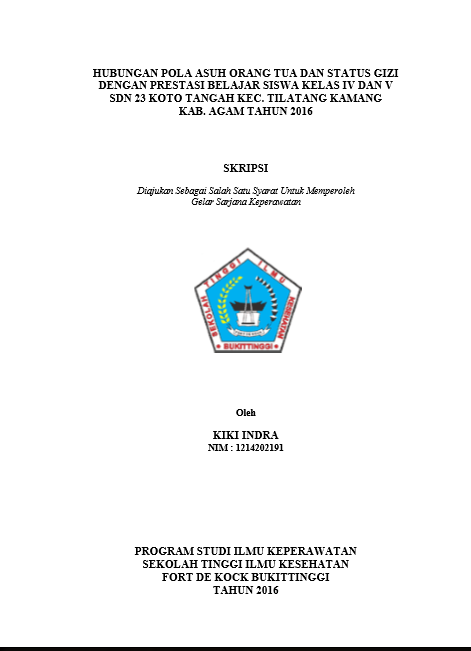 Cover Hubungan Pola Asuh Orang Tua dan Status Gizi dengan Prestasi Belajar Siswa Kelas IV dan V SDN 23 Koto Tangah Kec. Tilatang Kamang Kab. Agam Tahun 2016