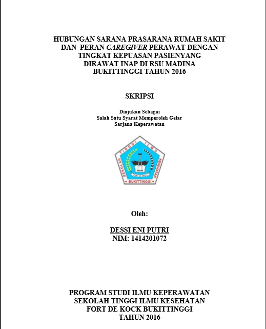 Cover Hubungan Sarana Prasarana Rumah Sakit Dan Peran Perawat Caregiver Dengan Tingkat Kepuasan Pasien Yang Dirawat Inap Di RSU Madina Bukittinggi Tahun 2016