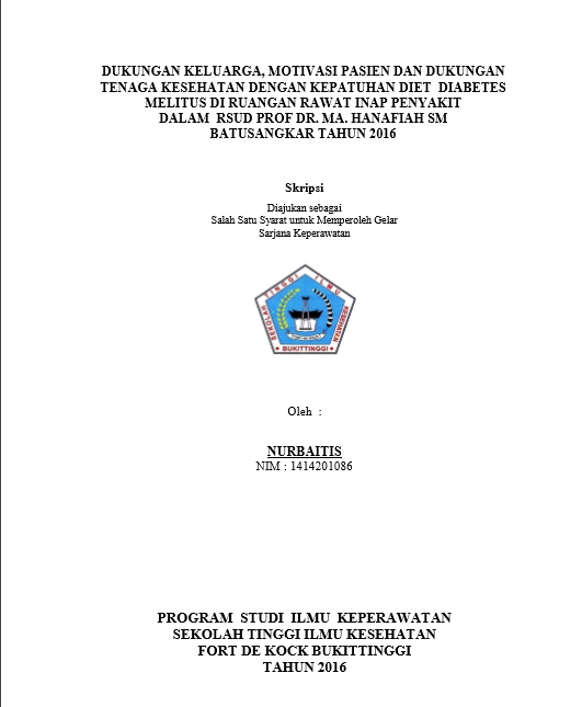 Cover Dukungan Keluarga, Motivasi Pasien dan Dukungan Tenaga Kesehatan dengan Kepatuhan Diet Diabetes Melitus di Ruangan Rawat Inap Penyakit Dalam RSUD. Prof. DR. MA. Hanafiah SM Batusangkar Tahun 2016