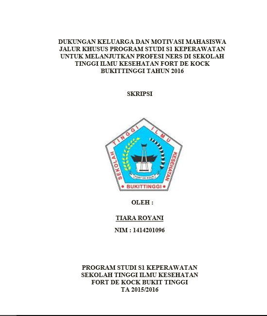 Cover Dukungan Keluarga Dan Motivasi Mahasiswa Jalur Khusus Program Studi S1 Keperawatan Untuk Melanjutkan Profesi Ners Di Sekolah Tinggi Ilmu Kesehatan Fort De Kock Bukittinggi Tahun 2016