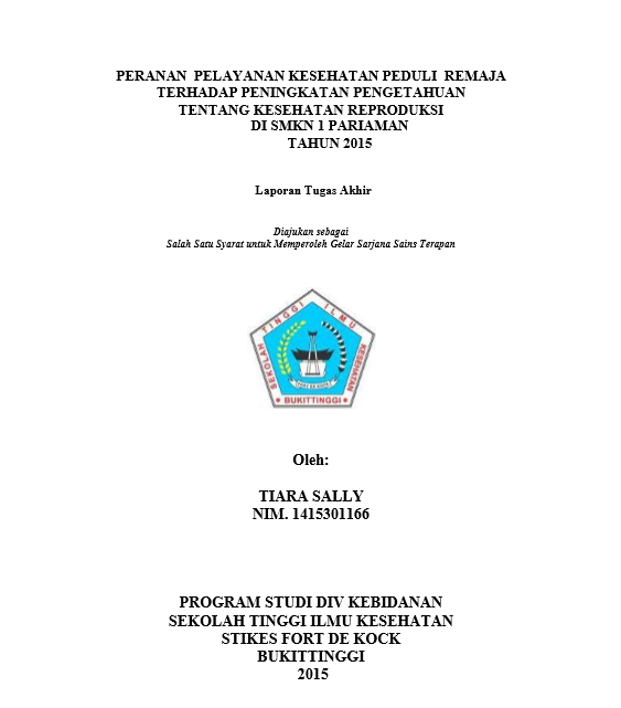 Cover Peranan Program Pelayanan Kesehatan Peduli Remaja (PKPR) Terhadap Tingkat  Pengetahuan Tentang Kesehatan Reproduksi Di SMKN 1 Pariaman Tahun 2015