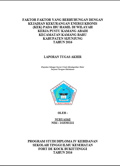 Cover Faktor- Faktor Yang Berhubungan Dengan Kejadian KEK (Kekurangan Energi Kronis) Pada Ibu Hamil Di Wilayah Kerja Puskesmas Pembantu Kamang Abadi Kecamatan Kamang Baru Kabupaten Sijunjung Tahun 2016