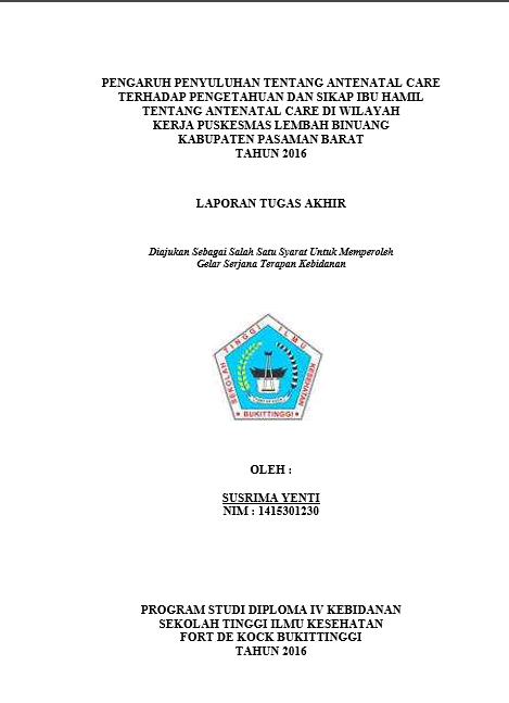 Cover Pengaruh Penyuluhan Tentang Antenatal Care Terhadap Pengetahuan dan Sikap Ibu Hamil Tentang Antenatal Care di Wilayah Kerja Puskesmas Lembah Binuang Kabupaten Pasaman Barat Tahun 2016