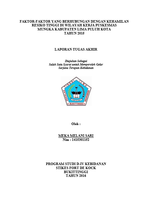 Cover Faktor- Faktor yang Berhubungan dengan Kehamilan Resiko Tinggi di Wilayah Kerja Puskesmas Mungka Kabupaten  Lima Puluh Kota  Tahun 2015