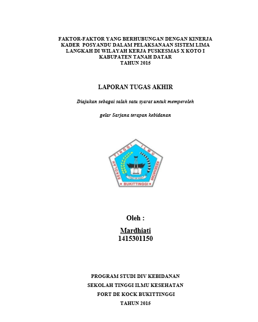 Cover Faktor- Faktor yang Berhubungan dengan Kinerja Kader Posyandu dalam Pelaksanaan Sistem Lima Langkah di Wilayah Kerja Puskesmas X Koto I KabupatenTanah Datar Tahun 2015