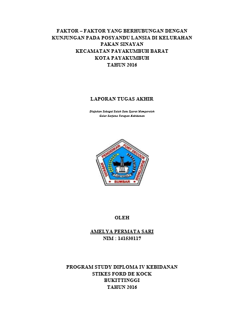Cover Faktor – Faktor yang Mempengaruhi Kunjungan Lansia pada Posyandu Lansia di Kelurahan Pakan Sinayan Kecamatan Payakumbuh Barat Kota Payakumbuh Tahun 2015