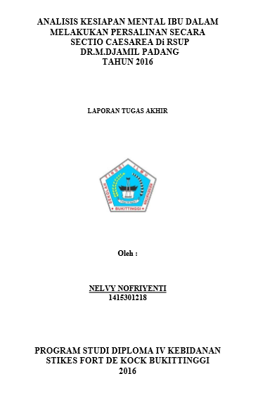 Cover Analisis Kesiapan Mental Ibu Dalam Melakukan Persalinan Secara Sectio Caesarea Di RSUP DR.M.Djamil Padang Tahun 2016