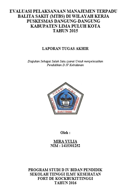 Cover Evaluasi Pelaksanaan MTBS di Wilayah Kerja Puskesmas DangungDangung Kabupaten Lima Puluh Kota Tahun 2016