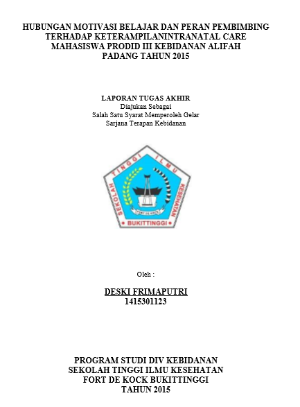 Cover Hubungan Motivasi Belajar dan Peran Pembimbing Terhadap Keterampilan Intranatal Care Mahasiswa Prodi DIII Kebidanan Alifah Padang tahun 2015