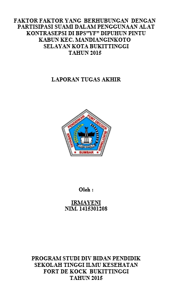Cover Faktor-faktor yang Berhubungan dengan Partisipasi Suami dalam Penggunaan Alat Kontrasepsi di BPS “YF” di Puhun Pintu Kabun Kec. Mandiangin Koto Selayan Kota Bukittinggi Tahun 2015
