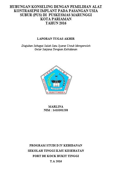 Cover Hubungan Konseling dengan Pemilihan Alat Kontrasepsi Implant pada Pasangan Usia Subur (PUS) di Puskesmas Marunggi Kota Pariaman Tahun 2016