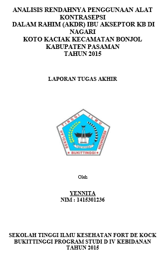 Cover AnalisisRendahnyaPenggunaanAlatKontrasepsiDalam Rahim (AKDR) IbuAkseptor KB di Nagari Koto KaciakKecamatanBonjolKabupatenPasamanTahun 2016