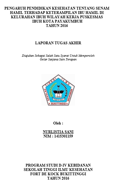 Cover Pengaruh Pendidikan Kesehatan Tentang Senam Hamil Terhadap Keterampilan Ibu Hamil Di Kelurahan Ibuh Wilayah Kerja Puskesmas Ibuh Kota Payakumbuh Tahun 2016