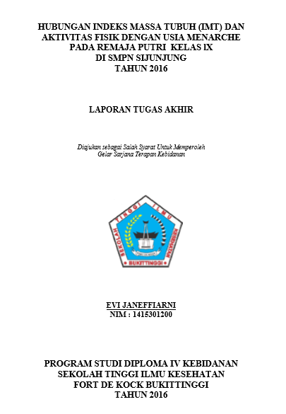 Cover Hubungan Indeks Massa Tubuh (IMT) dan Aktifitas Fisik Dengan Usia Menarche Pada Siswi Kelas IX SMPN Sijunjung Tahun 2016
