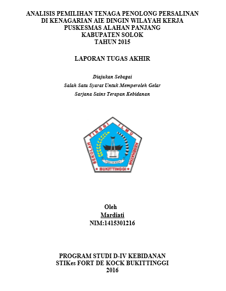 Cover Analisis Pemilihan Tenaga Penolong Persalinan Di Kenagarian Aie Dingin Wilayah Kerja Puskesmas Alahan Panjang Kabupaten Solok Tahun 2015