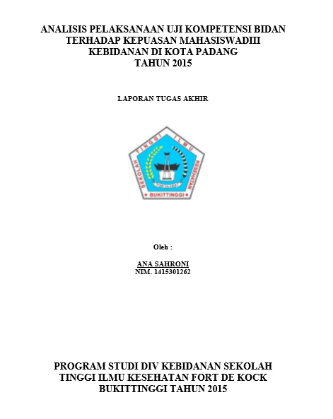 Cover Analisis Pelaksanaan Uji Kompetensi Bidan Terhadap Kepuasan Mahasiswa DIII Kebidanan di Kota Padang Tahun 2015