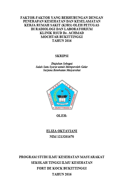Cover Faktor-Faktor yang Berhubungan dengan Penerapan Kesehatan dan Keselamatan Kerja Rumah Sakit (K3RS) oleh Petugas di Radiologi dan Laboratorium Klinik RSUD Dr. Achmad Mochtar Bukittinggi Tahun 2016