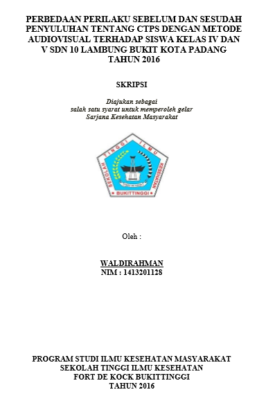 Cover Perbedaan Perilaku Sebelum dan Sesudah Penyuluhan CTPS dengan Metode Audiovisual Terhadap Siswa SDN 10 Lambung Bukit Kota Padang Tahun 2016