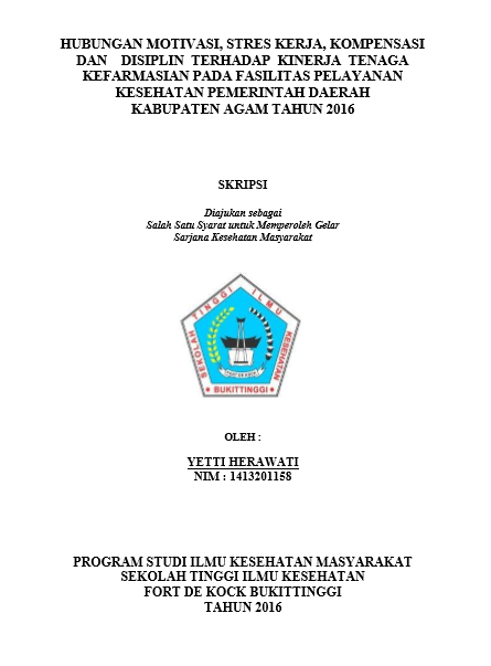 Cover Hubungan Motivasi, Stres Kerja, Kompensasi Dan Disiplin Terhadap Kinerja Tenaga Kefarmasian Pada Fasilitas Pelayanan Kesehatan Pemerintah Daerah Kabupaten Agam Tahun 2016