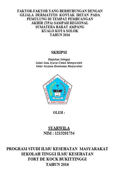 Cover Faktor-Faktor yang Berhubungan dengan Gejala Dermatitis Kontak Iritan pada Pemulung di Tempat Pembuangan Akhir (TPA) Sampah Regional Sumatera Barat Ampang Kualo Kota Solok Tahun 2016