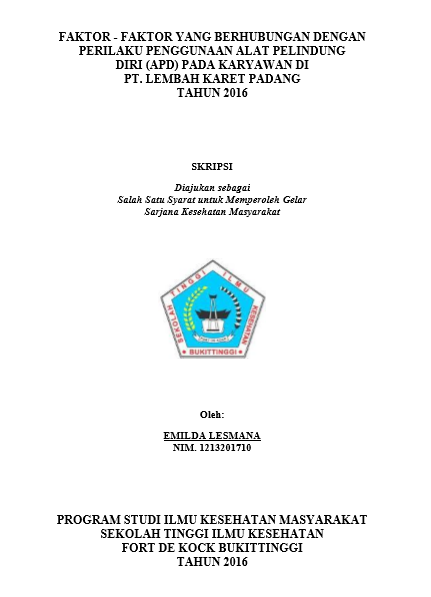 Cover Faktor-faktor yang berhubungan dengan perilaku  penggunaan alat pelindung diri (APD) pada karyawan di PT. Lembah Karet  Padang tahun 2016