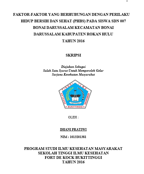 Cover Faktor-Faktor yang Berhubungan dengan Perilaku Hidup Bersih dan Sehat pada Murid SDN 007 Bonai Darussalam Kecamatan Bonai Darussalam Kabupaten Rokan Hulu  tahun 2016