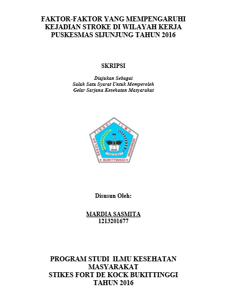 Cover Faktor-Faktor yang mempengaruhi kejadian Stroke  di Wilayah kerja Puskesmas SijunjungTahun 2016