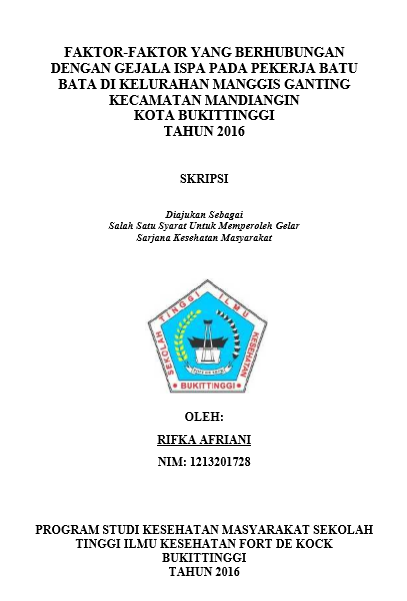 Cover Hubungan Pengetahuan, Penggunaan Masker, Masa Kerja dan Merokok Dengan Gejala ISPA pada Pekerja Batu Bata di Kelurahan Manggis Ganting Kecamatan Mandiangin Kota Bukittinggi tahun 2016