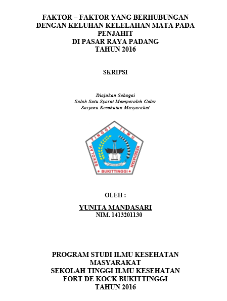 Cover Faktor – Faktor Yang Berhubungan  Dengan Keluhan Kelelahan Mata Pada Penjahit di Pasar Raya Padang Tahun  2016
