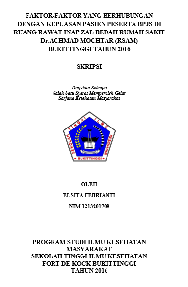 Cover Faktor-faktor yang Berhubungan dengan Kepuasan Pasien Peserta BPJS di Ruang Rawat Inap Zal Bedah Rumah Sakit Dr.Achmad Mochtar Bukittinggi Tahun 2016