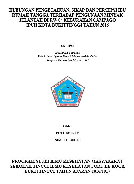 Cover Hubungan  Pengetahuan, Sikap dan Persepsi Ibu Rumah Tangga Terhadap Penggunaa Minyak  Jelantah Di RW 04 Kelurahan Campago Ipuh Kota Bukittinggi Tahun 2016