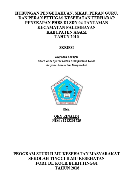 Cover Hubungan Pengetahuan, Sikap, Peran Guru Dan Peran Petugas Kesehatan DI SDN 04 Tantaman Kecamatan Palembayan Kabupaten Agam Tahun 2016