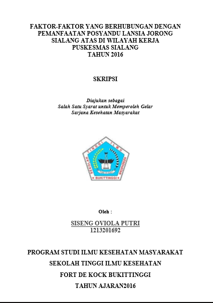 Cover Faktor- Faktor Yang Berhubungan Dengan Pemanfaatan Posyandu Lansia Jorong Sialang Atas Di Wilayah Kerja Puskesmas Sialang Tahun 2016