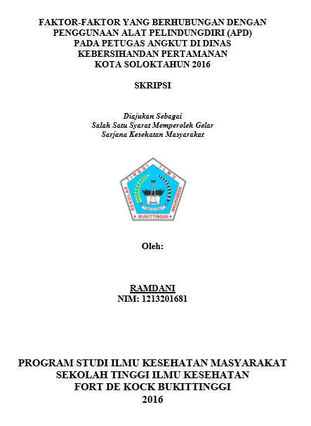 Cover Faktor-faktor yang berhubungan dengan  penggunaan Alat Pelindung Diri (APD) pada petugas angkut di Dinas  Kebersihan dan Pertamanan Kota SolokTahun 2016