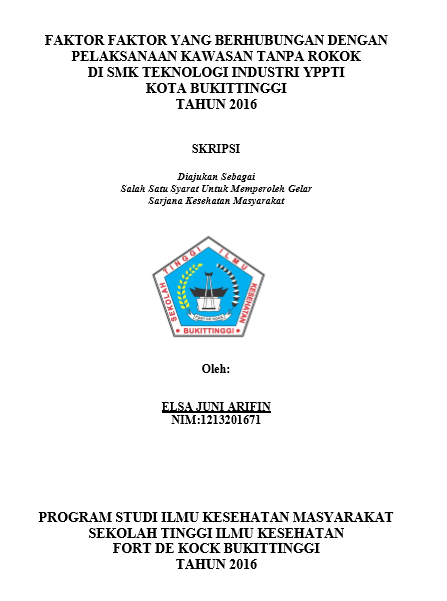 Cover Faktor-faktor yang berhubungan dengan Pelaksanaan Kawasan Tanpa Rokok Di SMK Teknologi Industri YPPTI Kota Bukittinggi Tahun 2016
