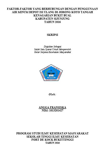 Cover Faktor-Faktor Yang Berhubungan Dengan Penggunaan Air Minum Depot Isi Ulang Di Jorong Koto Tangah Kenagarian Bukit Bual Kabupaten Sijunjung Tahun 2016