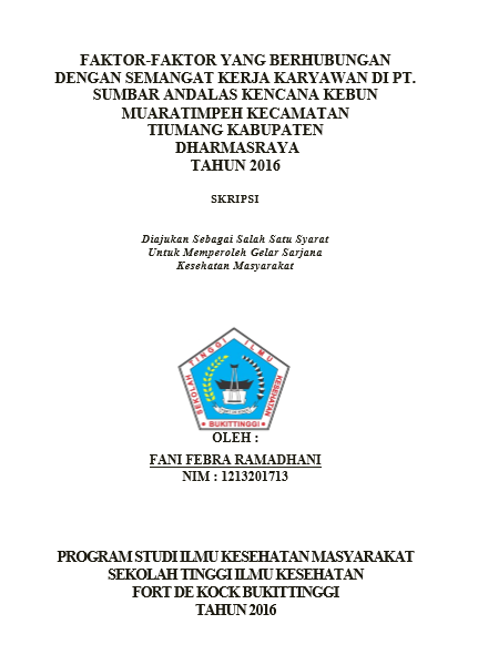 Cover Faktor-Faktor Yang  Berhubungan Dengan Semangat Kerja Di PT. Sumbar Andalas Kencana Kebun  Muara Timpeh Kecamatan Tiumang Kabupaten Dharmasraya Tahun 2016