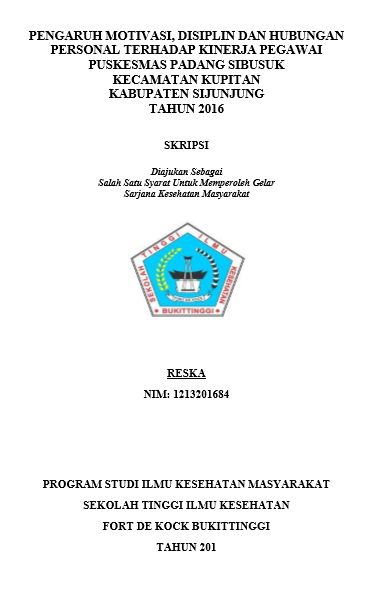 Cover Pengaruh motivasi, disiplin dan hubungan personal terhadap kinerja pegawai Puskesmas Padang Sibusuk kecamatan Kupitan Kabupaten Sijunjung Tahun 2016