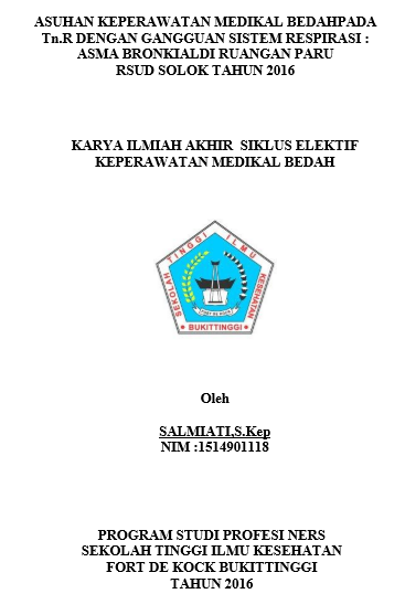 Cover Asuhan Keperawatan Medikal Bedah Pada Tn.R Dengan Gangguan Sistem Respirasi Asma Bronkialdi Ruangan Paru RSUD Solok Tahun 2016