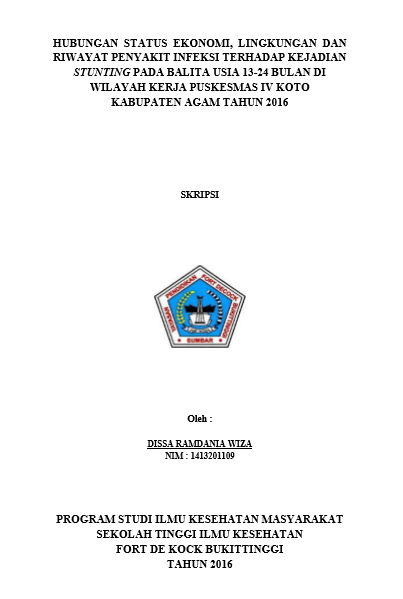 Cover Hubungan Status Ekonomi, Lingkungan, dan Riwayat Penyakit Infeksi terhadap Kejadian Stunting pada Balita Usia 13-24 Bulan di Wilayah Kerja Puskesmas IV Koto Kabupaten Agam Tahun 2016