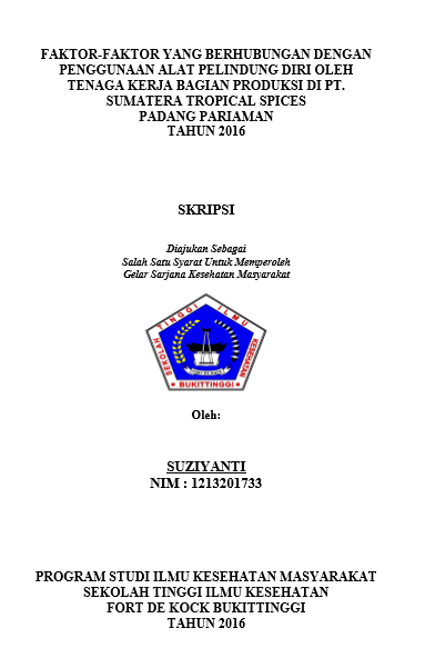 Cover Faktor-Faktor Yang Berhubungan Dengan Penggunaan Alat Pelindung Diri Oleh Tenaga Kerja  Pada Bagian Produksi Cassia Broken Dan Cassia Stick Di  PT. Sumatera Tropical Spices Tahun 2016