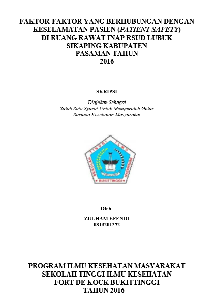 Cover Faktor – Faktor Yang Berhubungan Dengan Keselamatan Pasien (Patient Safety)Di Ruang Rawat Inap RSUD Lubuk Sikaping Kabupaten Pasaman Tahun 2016