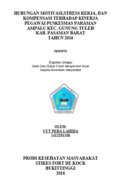 Cover Hubungan Motivasi, Stress Kerja, dan Kompensasi Terhadap Kinerja Pegawai Puskesmas Paraman Ampalu Kecamatan Gunung Tuleh Kabupaten Pasaman Barat Tahun 2016
