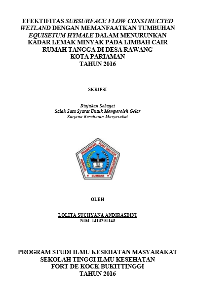 Cover Efektifitas Subsurface Flow Constructed Wetland Dengan Memanfaatkan Tumbuhan Equisetum Hymale Dalam Menurunkan Kadar Lemak Minyak Pada Limbah Cair Rumah Tangga Di Desa Rawang Kota Pariaman Tahun 2016