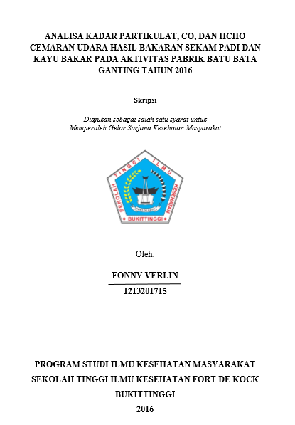 Cover Analisa Kadar  Partikulat, CO, dan HCHO Cemaran Udara Hasil Bakaran Sekam Padi dan  Kayu Bakar Pada Aktivitas Pabrik Batu Bata Ganting Tahun 2016